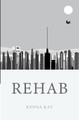 Rehab by Kenna Kay