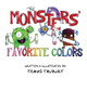 The Monsters' Favorite Colors by Travis Talburt