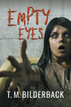 Empty Eyes T M Bilderback 9781950470594