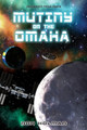 Mutiny on the Omaha by Don Holman