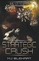 Strategic Crush by Mj Blehart