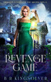 The Revenge Game by Br Kingsolver