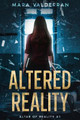 Altered Reality by Mara Valderran