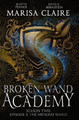 Broken Wand Academy: Season 2 - Episode 3: The Mended Wand (Veiled World) David R Bernstein 9798866906420