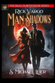 Rick Vargo Man of Shadows by S Michael Leier