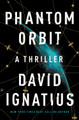 Phantom Orbit: A Thriller David Ignatius 9781324050919