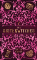 The Sisterwitches: Book 7 Katie Cross 9781946508799
