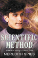 Scientific Method (Science of Magic Book Four) by Meredith Spies