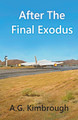 After The Final Exodus by A G Kimbrough