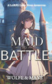 Maid To Battle by Wolfe Locke