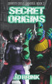 Secret Origins by J D Brink