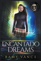 Encantado Dreams by R E Vance