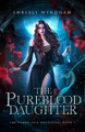The Pureblood Daughter by Emberly Wyndham