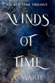 Winds of Time A Marie 9798988869603