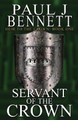Servant of the Crown Paul J Bennett 9781775105930