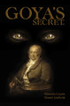 Goya's Secret by Marcelo Coutts