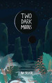 Two Dark Moons by Avi Silver