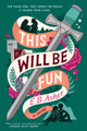 This Will Be Fun by E. B. Asher