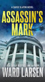 Assassin's Mark: A David Slaton Novel Ward Larsen 9781250798244
