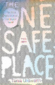 The One Safe Place Tania Unsworth 9781780622385