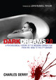 Dark Dreams 2.0: A Psychological History of the Modern Horror Film from the 1950s to the 21st Century Charles Derry 9781476693385