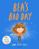 Bea's Bad Day: A Big Bright Feelings Book Tom Percival 9781526651358
