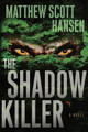 Shadowkiller by Matthew Scott Hansen