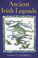 Ancient Irish Legends Padraic O'Farrell 9780717131679