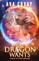 What a Dragon Wants by Ava Cuvay