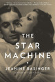 The Star Machine by Jeanine Basinger