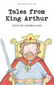 Tales from King Arthur by Andrew Lang