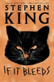 If It Bleeds: Mr. Harrigan's Phone, the Life of Chuck, Rat Stephen King 9781982137977
