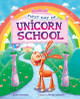 First Day of Unicorn School Jess Hernandez 9781684462797
