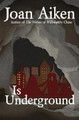 Is Underground Joan Aiken 9781504027618