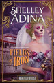 Fields of Iron by Shelley Adina