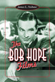 The Bob Hope Films by James L. Neibaur