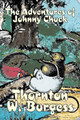 The Adventures of Johnny Chuck by Thornton Burgess, Fiction, Animals, Fantasy & Magic by Thornton W Burgess