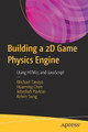 Building a 2D Game Physics Engine by Michael Tanaya