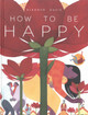 How To Be Happy Eleanor Davis 9781606997406