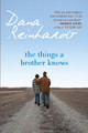 The Things a Brother Knows Dana Reinhardt 9780375844560