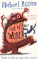 Out Of This World: The Weirdest Poems Of All Time Michael Rosen 9780008517175