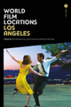 World Film Locations: Los Angeles: Volume 2 Gabriel Solomons 9781835950296