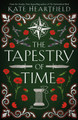 The Tapestry of Time Kate Heartfield 9780008567811