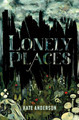 Lonely Places Kate Anderson 9781635831016