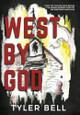 West By God Tyler Bell 9781962019019