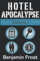 Hotel Apocalypse, Volume I (Episodes 1-4) by Benjamin Frost