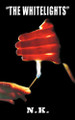 "The WhiteLights" N.K 9781456779726