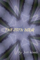 The 25th Hour by Josh Woods