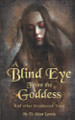 A Blind Eye From The Goddess by D Alan Lewis