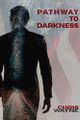 Pathway to Darkness by Chris Wayne